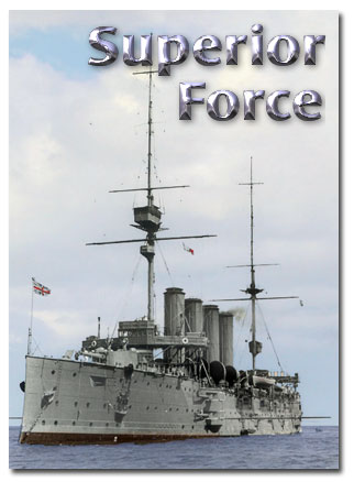 SUPERIOR FORCE : The Conspiracy Behind the Escape of Goeben and Breslau � Geoffrey Miller