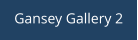 Gansey Gallery 2