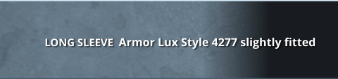 LONG SLEEVE  Armor Lux Style 4277 slightly fitted