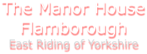 The Manor House Flamborough East Riding of Yorkshire